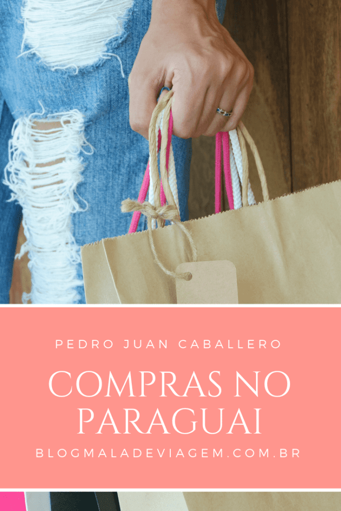 Compras No Paraguai Dicas De Pedro Juan Caballero